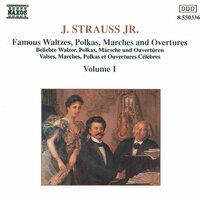 Strauss II: Waltzes, Polkas, Marches and Overtures, Vol.  1