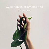 Symphonies of Brahms and Schumann