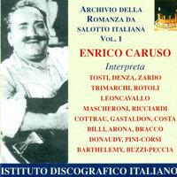 Vocal Recital: Caruso, Enrico - Denza, L. / Trimarchi, R. / Zardo, R. / Arona, C.  (Archivio Della Romanza Da Salotto Italiana, Vol. 1) (1902-1920)