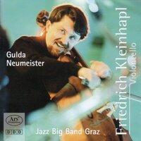 Gulda, F.: Cello Concerto/ Neumeister, E.: Fantasy for Cello and Big Band