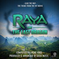 Lead The Way (From "Raya And The Last Dragon")