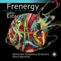 Estacio: Frenergy - The Music of John Esacio