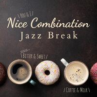 Nice Combination - Jazz Break