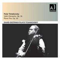 Tchaikovsky: Violin Concerto in D Major, Op. 35, TH 59 & Piano Trio in A Minor, Op. 50, TH 117