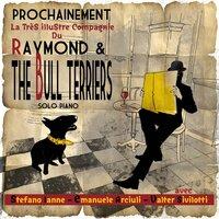 Raymond and the Bull Terriers