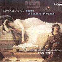 Auric, G.: Phedre / Le Peintre Et Son Modele