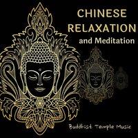 Buddhist Temple Music, Chinese Relaxation and Meditation
