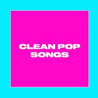 Clean Pop Songs