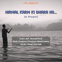 Nirmal Karm Ki Dhara Ho ( A Prayer)