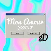 Mon Amour remix (8d)