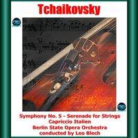 Tchaikovsky: Symphony No. 5 - Serenade for Strings - Capriccio Italien
