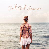 Sad Girl Summer
