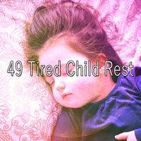 49 Tired Child Rest