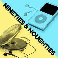 Nineties & Noughties