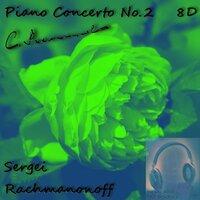 Piano Concerto No. 2 in C minor, Op. 18, Sergei Rachmaninoff - 8D Binaural Sound - Music Therapy