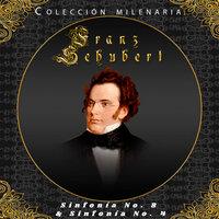 Colección Milenaria - Franz Schubert, Sinfonía No. 8 & Sinfonía No. 4
