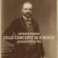 Dvorák: Cello Concerto in B Minor, Op. 104