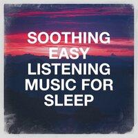 Soothing Easy Listening Music for Sleep