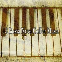 13 Bossa Nova Coffee Music