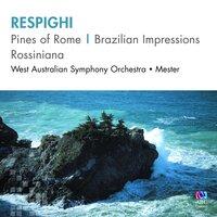 Respighi – Pines of Rome, Brazilian Impressions, Rossiniana