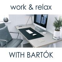Work & Relax with Bartók