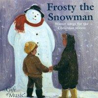 Frosty the Snowman - Winter Songs for the Christmas Season