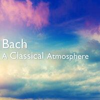 Bach: A Classical Atmosphere