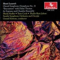 Lazarof: Choral Symphony No. 3 & Encounters with Dylan Thomas