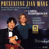 Cello Recital: Wang, Jian - Chopin, F. / Barber, S. / Schumann, R.