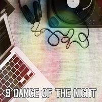 9 Dance of the Night
