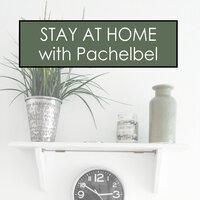 Stay at Home with Pachelbel