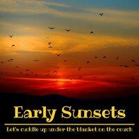 Early Sunsets: Let's Cuddle up Under the Blanket on the Couch!