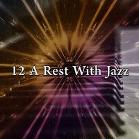 12 A Rest with Jazz