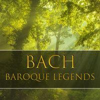 Bach: Baroque Legends