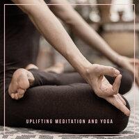 Uplifting Meditation and Yoga – Self-Care Practice for a Better Mood, Natural Sounds, Peace, Soothing Melodies, Contemplation