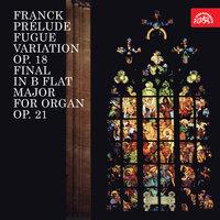 Franck: Prélude, Fugue et Variation, Op. 18 - Final in B-Flat Major for Organ, Op. 21