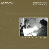 Cage: Freeman Études, Books 3 & 4