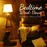 Bedtime Wind-Down - Goodnight Sleeping Piano