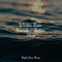 Winter Rain Sounds - Better Sleep