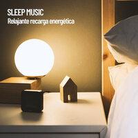 Sleep Music: Relajante recarga energética