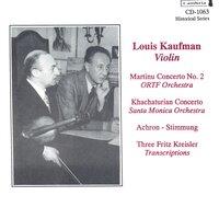 Violin Concert: Kaufman, Louis - Martinu, B. / Khachaturian, A.I. / Achron, J. / Rimsky-Korsakov, N.A. / Tchaikovsky, P.I. (1940-1955)