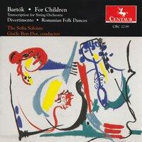 Bartok, B.: For Children / Divertimento / Romanian Folk Dances