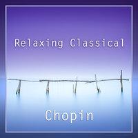 Relaxing Classical: Chopin
