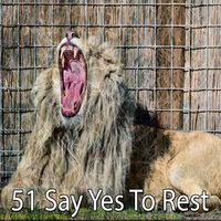 51 Say Yes to Rest