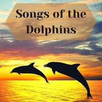 Songs of the Dolphins - Sounds from the Oceans for Sleep and Relaxation