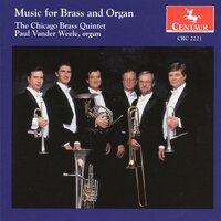 The Chicago Brass Quintet: Music for Brass and Organ