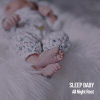 Sleep Baby: All Night Rest