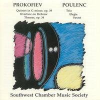 Prokofiev, S.: Oboe Quintet, Op. 39 / Overture On Hebrew Themes / Poulenc, F.: Trio / Elegie / Sextet (Southwest Chamber Music Society)
