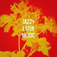 Jazzy Latin Music