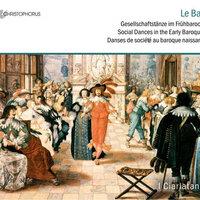 Baroque Music - Praetorius, M. / Mangeant, J. / Cordier, J. / Nau, E. (Social Dances in the Early Baroque)